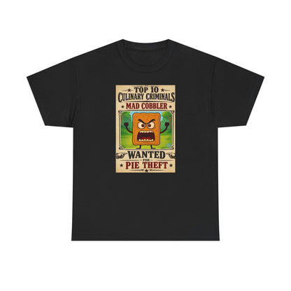 Unisex T-Shirt - "Top 10 Culinary Criminals: Mad Cobbler" Wanted Pie Theft Vintage Poster Tee 100% Heavyweight Cotton