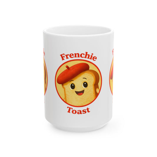 Frenchie Toast Mug — Cute French Toast Coffee Cup (11oz & 15oz)