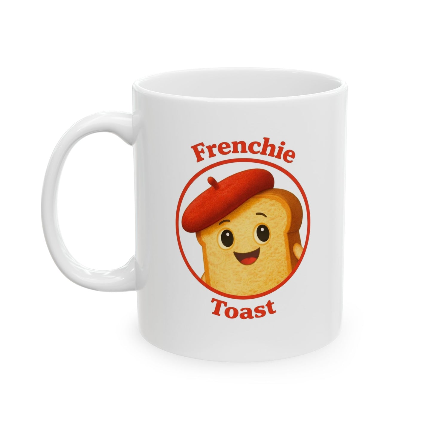 Frenchie Toast Ceramic Mug, (11oz, 15oz)