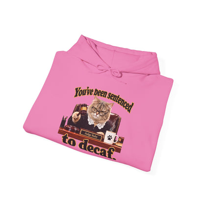 Hoodie – “You’ve Been Sentenced to Decaf” Funny Judge Ruby Sweatshirt