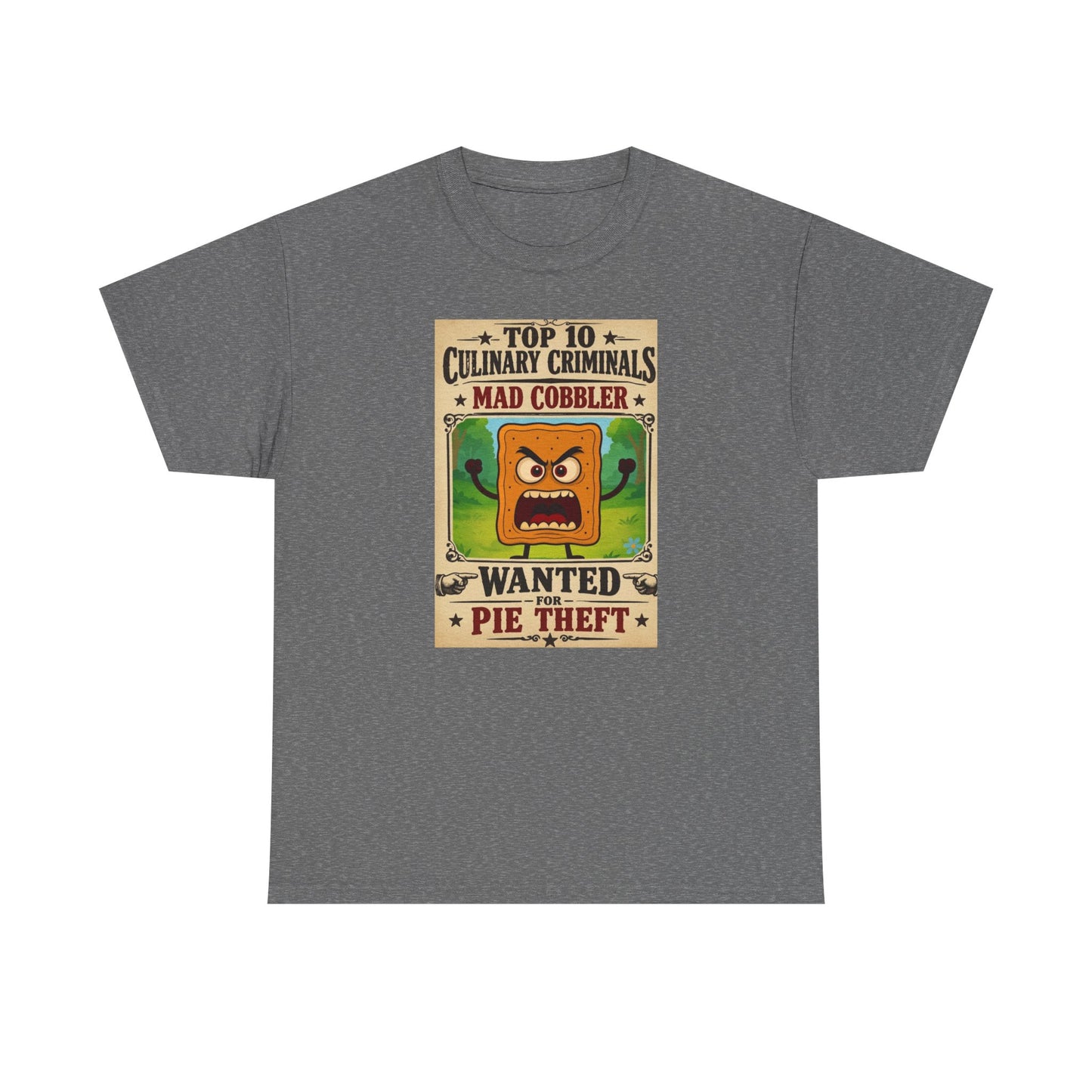 Unisex T-Shirt - "Top 10 Culinary Criminals: Mad Cobbler" Wanted Pie Theft Vintage Poster Tee 100% Heavyweight Cotton